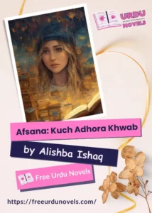 Afsana Kuch Adhora Khwab by Alishba Ishaq